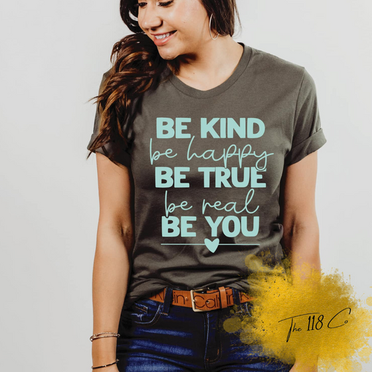 Be Kind Be True Be You