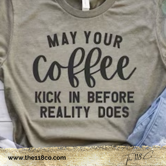 Coffee Kick In Before Reality