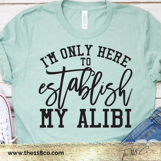 Establish My Alibi