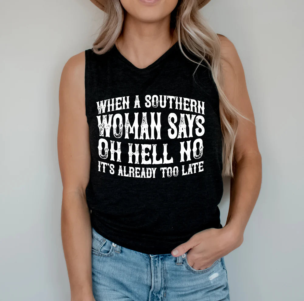 When A Southern Woman Says Oh Hell No