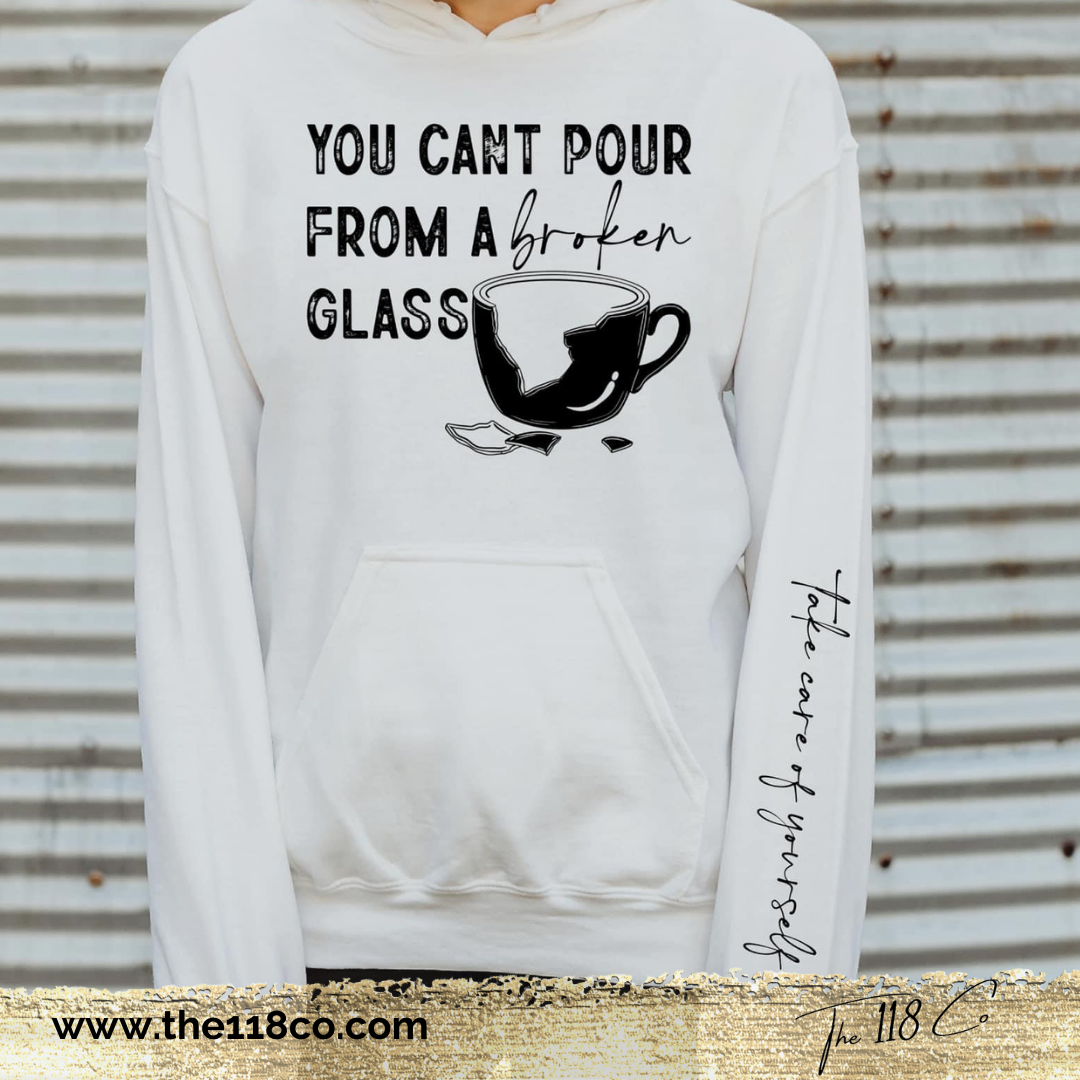 You Can't Pour From A Broken Glass